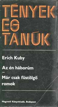 Erich Kuby - Az n hborm - Mr csak fstlg romok