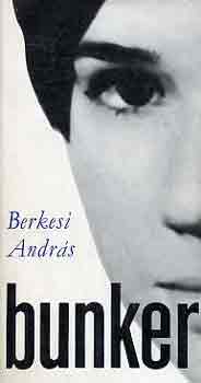 Berkesi András - Bunker