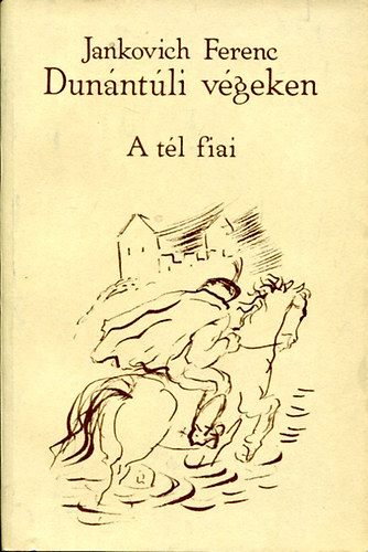 Jankovich Ferenc - Dunntli vgeken II.  A tl fiai
