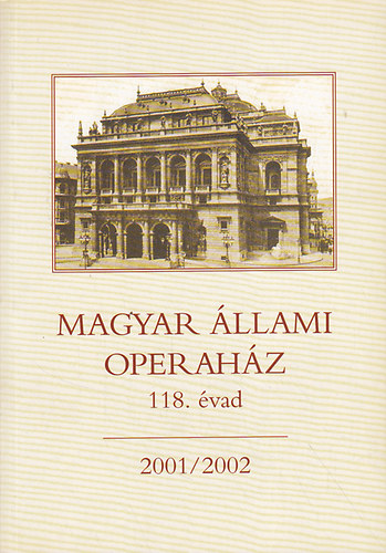 Magyar Állami Operaház 118. évad 2001/2002