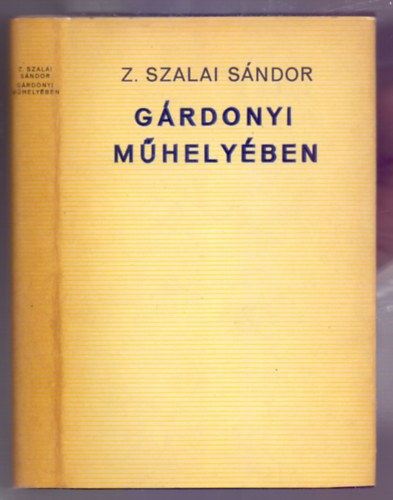 Z. Szalai Sndor - Grdonyi mhelyben