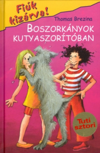 Thomas Brezina - Boszorknyok kutyaszortban - Fik kizrva!