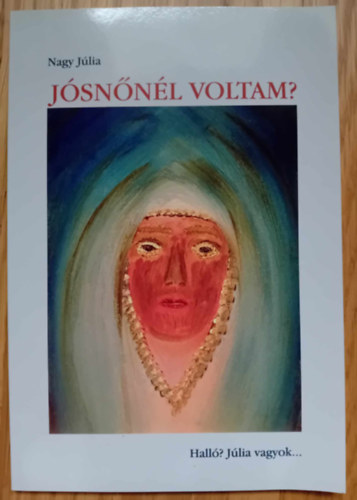 Nagy J�lia - J�sn�n�l voltam?