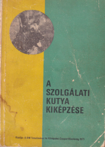 Gri Jnos, KOvts Zsolt Donk Gellrt - A szolglati kutya kikpzse