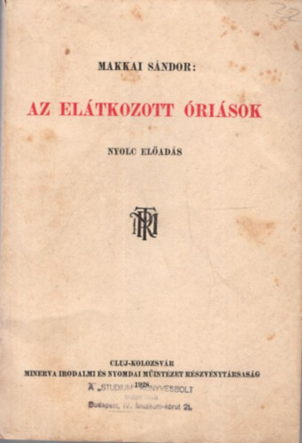 Makkai S�ndor - Az el�tkozott �ri�sok (nyolc el�ad�s)