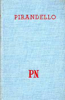 Pirandello - Pirandello legszebb novelli