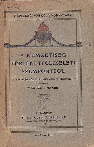 Marczali Henrik - A nemzetis�g t�rt�netb�lcseleti szempontb�l