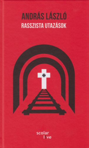 András László - Rasszista utazások