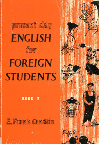 E. Frank Candlin - Present Day English for Foreign Students (Book 2)