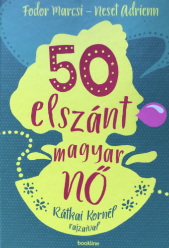 Neset Adrienn Fodor Marcsi - 50 elsznt magyar n