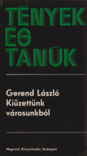 Gerend Lszl - Benedek Istvn - Bernt Engelmann - Marosn Gyrgy - Brczy Jnos - bel Olga - 6 db a Tnyek s Tank sorozatbl: Kizettnk vrosunkbl - Benedek Marcell - Menet, indulj: lpst tarts! - Tzes kemence - Zuhanugrs - Egy jsgrn magnjegyzetei