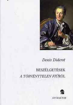 Denis Diderot - Beszlgetsek A trvnytelen firl
