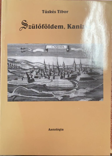 Tsks Tibor - Szlfldem, Kanizsa