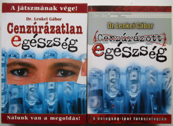 Lenkei Gbor dr. - Cenzrzatlan egszsg + Cenzrzott egszsg (2 ktet)