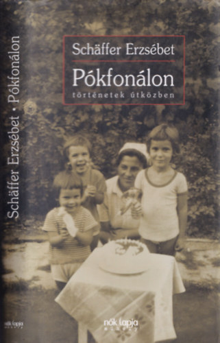 Schäffer Erzsébet - Pókfonálon