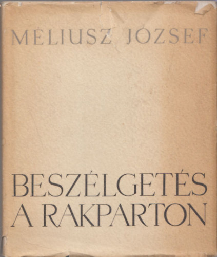 Méliusz József - Beszélgetés a rakparton