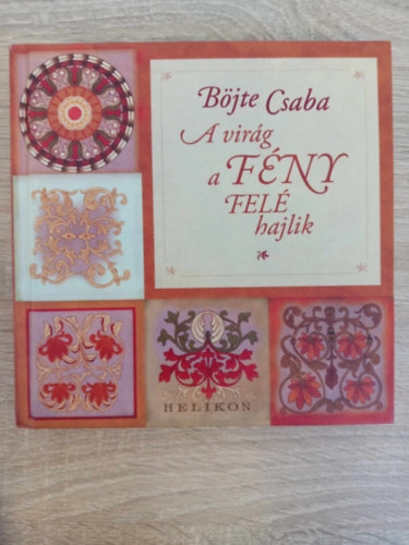 Kovcs Attila Zoltn  Bjte Csaba (szerk.) - A virg a fny fel hajlik - Csaba testvr fvesknyve a gyerekvllalsrl s a nevelsrl