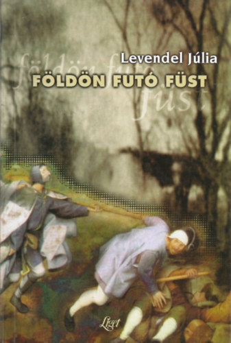 Levendel J�lia - F�ld�n fut� f�st