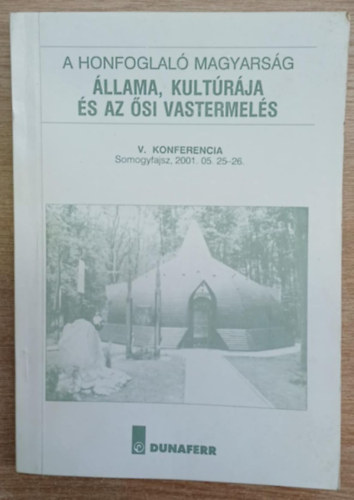 Stamler-�gh-S�t� szerk. - A honfoglal� magyars�g �llama, kult�r�ja �s az �si vastermel�s