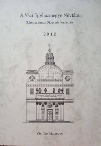 A Váci Egyházmegye Névtára 2012