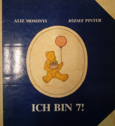 Pint�r J�zsef Mosonyi Al�z - Ich bin 7!