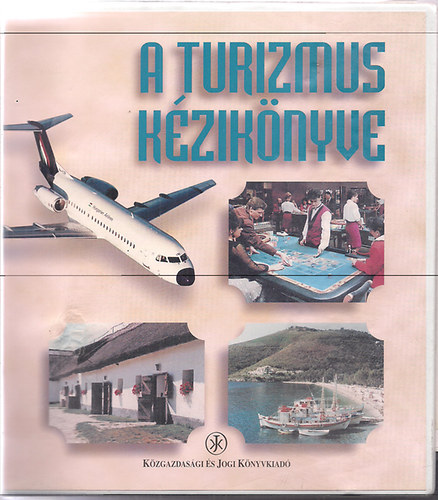 T�th Zolt�n  (szerk.) - A turizmus k�zik�nyve