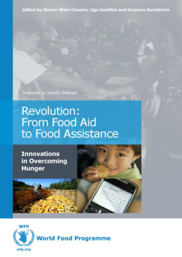 Steven Were Omamo - Ugo Gentilini - Susanna Sandström - Revolution: From Food Aid to Food Assistance