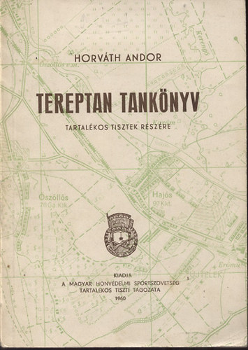 Horváth Andor - Tereptan tankönyv (Tartalékos tisztek részére)