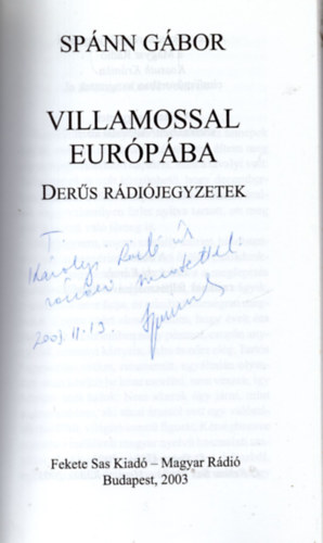 Sp�nn G�bor - Villamossal Eur�p�ba - Der�s r�di�jegyzetek (Dedik�lt)