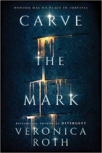 Veronica Roth - Carve the Mark