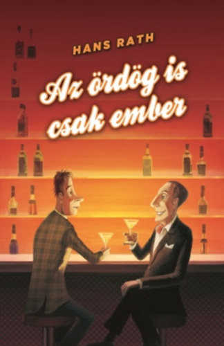 Hans Rath - Az �rd�g is csak ember