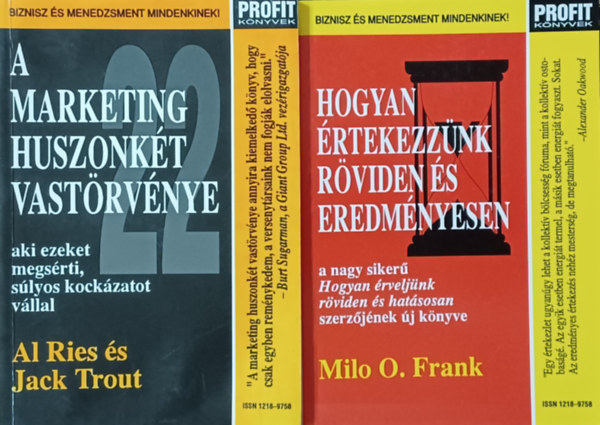 Al Ries Jack Trout Milo O. Frank - Profit knyvek 2 db: Hogyan rtekezznk rviden s eredmnyesen + A marketing huszonkt vastrvnye