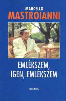 Marcello Mastroianni - Emlékszem, igen, emlékszem