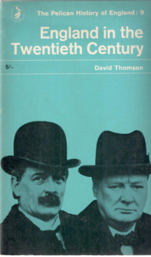 David Thomson - The Pelican History of England 9: England in the twentieth century
