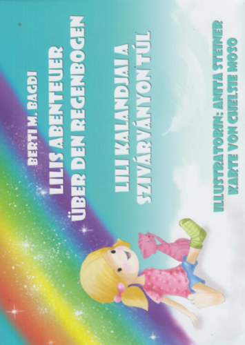 Bertim. Bagdi - Lilis Abenteuer über den Regenbogen - Lili kalandjai a Szivárványon túl