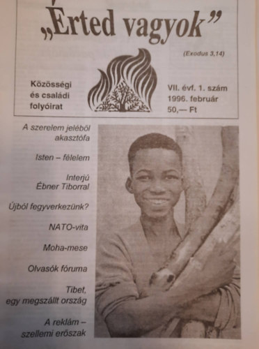 "�rted vagyok" - K�z�ss�gi �s csal�di foly�irat - VII. �vf. 1996. Febru�r (1.), okt�ber (5.sz�m),december (6.sz�m) + k�l�nsz�m 1996 + l�lekv�r� elm�lked�sek 2000