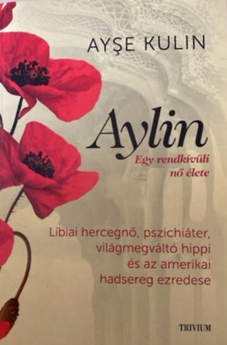 Ayse Kulin - Aylin - Egy rendkívüli nő élete