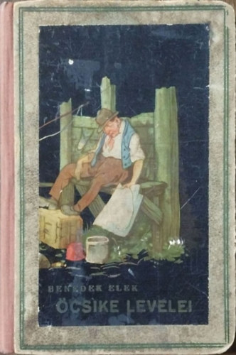 Benedek Elek - Öcsike levelei - Az ő nadselü gondolatairól