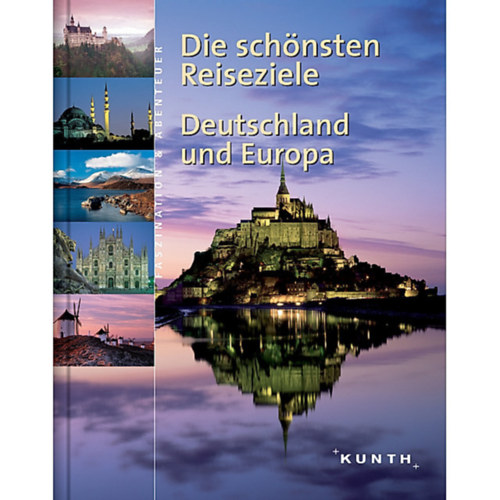 Monika Baumller Detlev Arens - Die schnsten Reiseziele - Deutschland und Europa (Kunth)
