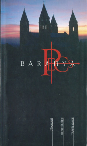 P�cs-Baranya �tikalauz (magyar-n�met-angol nyelv�)