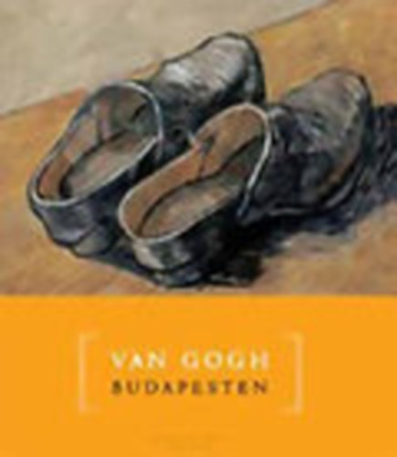Gesk� Judit  (szerk.) - Van Gogh Budapesten
