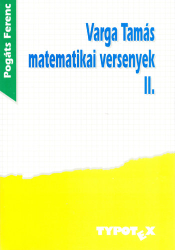 Pogts Ferenc - Varga Tams matematikai versenyek II.