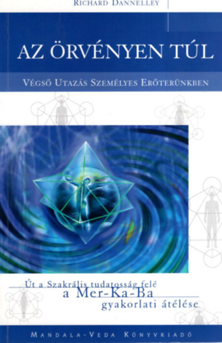 Richard Dannelley - Az rvnyen tl (Vgs utazs szemlyes erternkben)