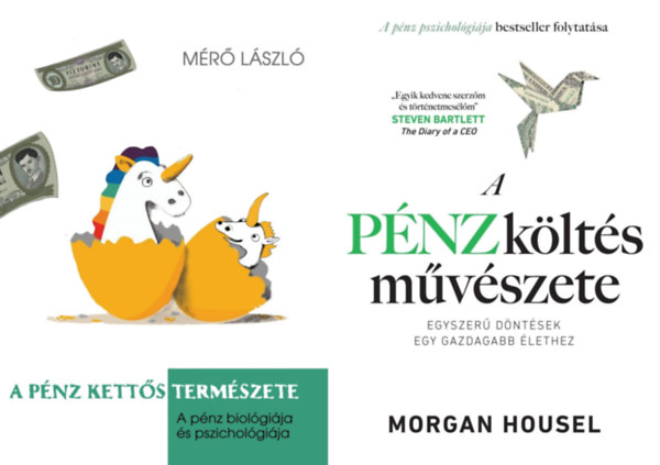 Mr Lszl Morgan Housel - 2 db ktet a pnzrl: A pnzklts mvszete - Egyszer dntsek egy gazdagabb lethez + A pnz ketts termszete