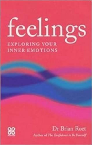 Brian Roet Dr. - Feelings - Exploring Your Inner Emotions