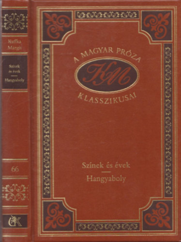 Kaffka Margit - Sznek s vek - Hangyaboly (A Magyar Prza Klasszikusai 66.)