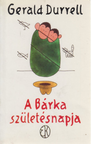 Gerald Durrell - A Bárka születésnapja