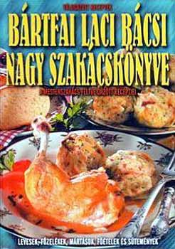 Brtfai Laci bcsi - Brtfai Laci bcsi nagy szakcsknyve