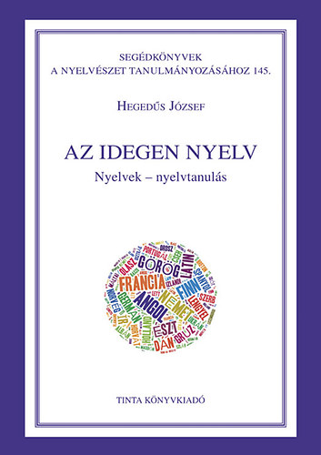 Hegedűs József - Az idegen nyelv - Nyelvek, nyelvtanulás
