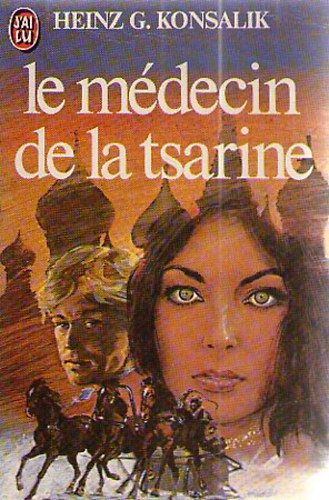 Heinz G. Konsalik - Le m�decin de la tsarine